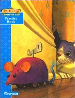 COLLECTIONS 2001 SOMETHING NEW GRADE 2-1 PRACTICE BOOK