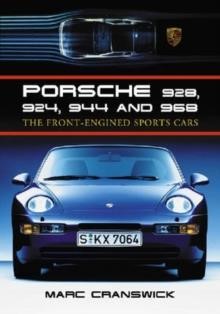 PORSCHE 928 924 944 968 THE FRONT ENGINED SPORTS CARS