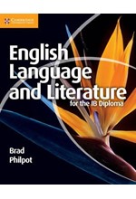 ENGLISH LANGUAGE AND LITERATURE FOR THE IB DIPLOMA