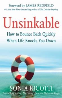 UNSINKABLE-HOW TO BOUNCE BACK QUICKLY WHEN LIFE KNOCKS YOU DOWN