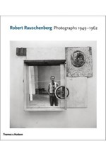 ROBERT RAUSCHENBERG PHOTOGRAPHS 1949-1962