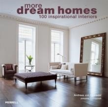 MORE DREAM HOMES-100 INSPIRATIONAL INTERIORS PB