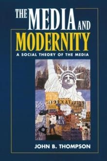 THE MEDIA AND MODERNITY PB