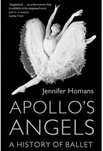 APOLLO'S ANGELS-A HISTORY OF BALLET PB