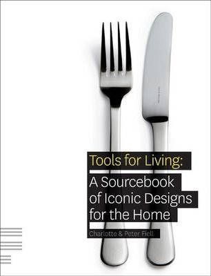 TOOLS FOR LIVING-A SOURCEBOOK OF ICONIC DESIGNS FX