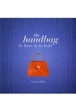 THE HANDBAG TO HAVE AND TO HOLD HB