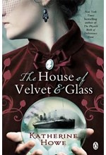 THE HOUSE OF VELVET AND GLASS PB