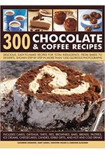 300 CHOCOLATE AND COFFEE RECIPES