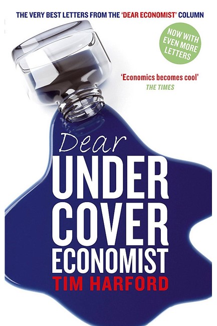 DEAR UNDERCOVER ECONOMIST THE VERY BEST LETTERS PB