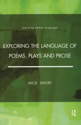 EXPLORING THE LANGUAGE OF POEMS PLAYS AND PROSE PB