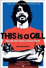 THIS IS A CALL-THE LIFE AND TIMES OF DAVE GROHL PB