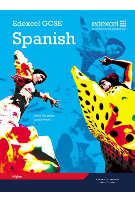 EDEXCEL GCSE SPANISH HIGHER STUDENT BOOK