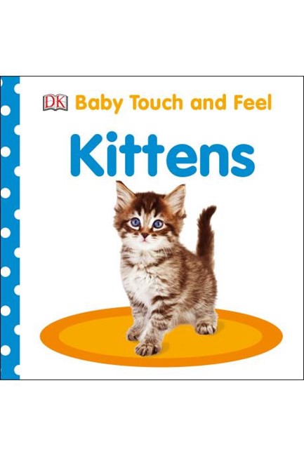 BABY TOUCH AND FEEL-KITTENS