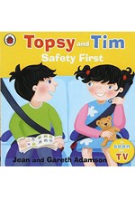 TOPSY AND TIM SAFETY FIRST