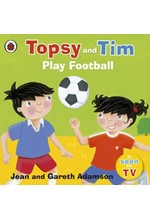 TOPSY AND TIM PLAY FOOTBALL