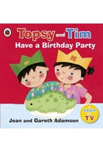 TOPSY AND TIM HAVE A BIRTHDAY PARTY