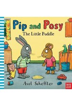 PIP AND POSY-THE LITTLE PUDDLE