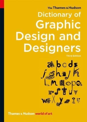 DICTIONARY OF GRAPHIC DESIGN AND DESIGNERS-3RD EDITION PB