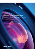 PHOTOGRAPHY THE NEW BASICS