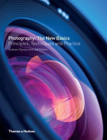 PHOTOGRAPHY THE NEW BASICS