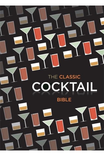 THE CLASSIC COCKTAIL BIBLE HB