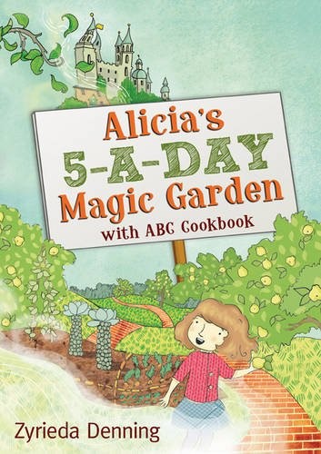 ALICIA'S 5 A DAY MAGIC GARDEN HB