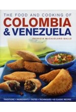 THE FOOD AND COOKING OF COLOMBIA AND VENEZUELA HB