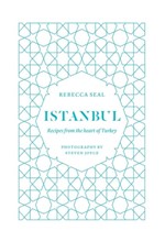 ISTANBUL-RECIPES FROM THE HEART OF TURKEY HB