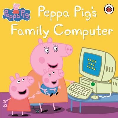 PEPPA PIG'S FAMILY COMPUTER