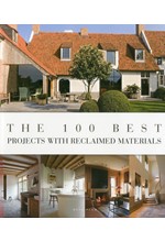 THE 100 BEST PROJECTS WITH RECLAIMED MATERIALS