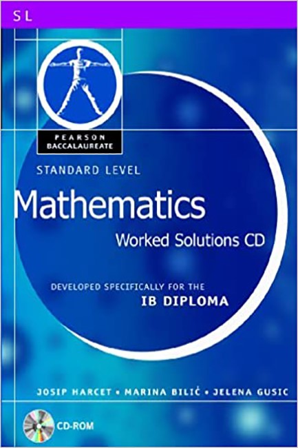 MATHEMATICS STANDARD LEVEL WORKED SOLUTIONS CD