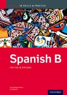 SPANISH B FOR THE IB DIPLOMA-IB SKILLS AND PRACTICE