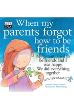 LET'S TALK-WHEN MY PARENTS FORGOT HOW TO BE FRIENDS PB