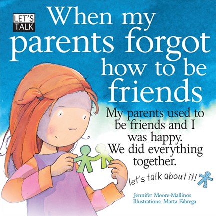 LET'S TALK-WHEN MY PARENTS FORGOT HOW TO BE FRIENDS PB