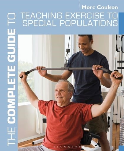 THE COMPLETE GUIDE TO TEACHING EXERCISE TO SPECIAL POPULATIONS PB