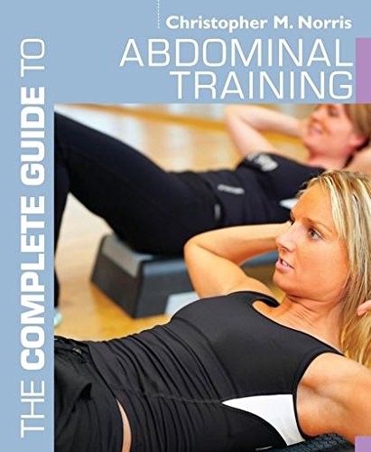 THE COMPLETE GUIDE TO ABDOMINAL TRAINING