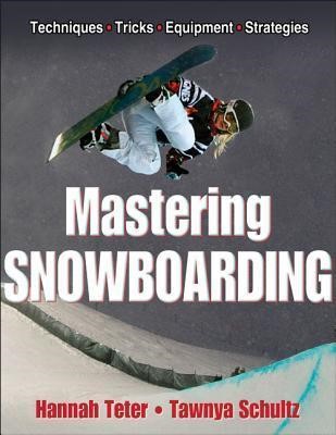 MASTERING SNOWBOARDING PB