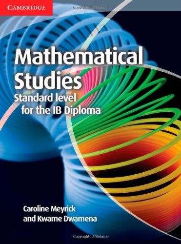 MATHEMATICAL STUDIES FOR THE IB DIPLOMA STANDARD LEVEL