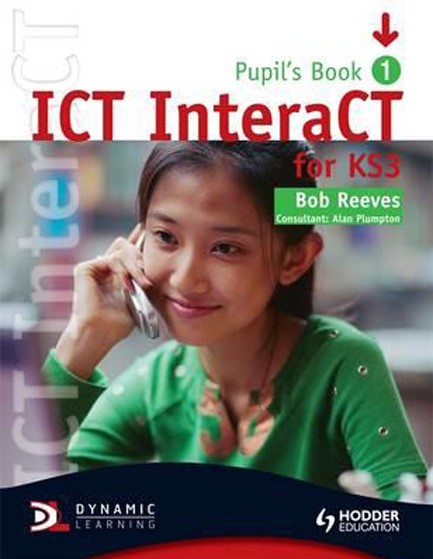 ICT INTERACT 1 FOR KEY STAGE 3