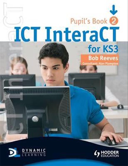 ICT INTERACT 2 FOR KEY STAGE 3