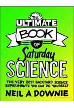 THE ULTIMATE BOOK OF SATURDAY SCIENCE