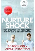 NURTURE SHOCK-WHY EVERYTHING WE THOUGHT ABOUT CHILDREN IS WRONG