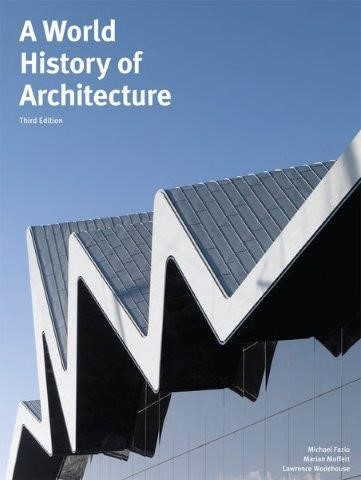 A WORLD HISTORY OF ARCHITECTURE-3RD EDITION PB