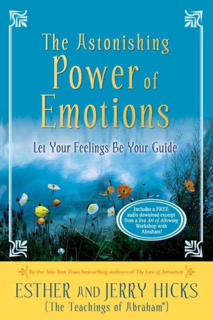 THE ASTONISHING POWER OF EMOTIONS