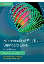 MATHEMATICAL STUDIES STANDARD LEVEL FOR THE IB DIPLOMA EXAM PREPARATION GUIDE