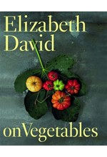 ELIZABETH DAVID ON VEGETABLES HB