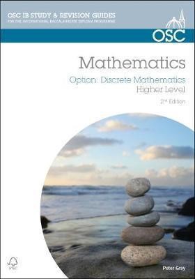 IB MATHEMATICS: DISCRETE MATHEMATICS : FOR EXAMS FROM 2014