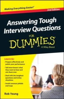 ANSWERING TOUGH INTERVIEW QUESTIONS FOR DUMMIES