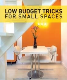 LOW BUDGET TRICKS FOR SMALL SPACES