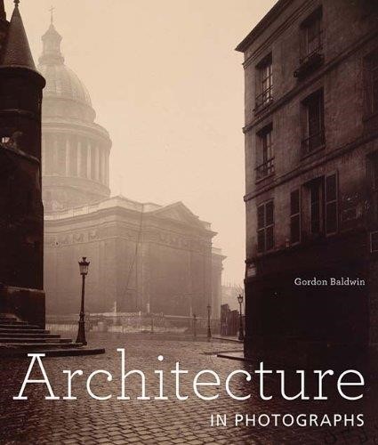 ARCHITECTURE IN PHOTOGRAPHS